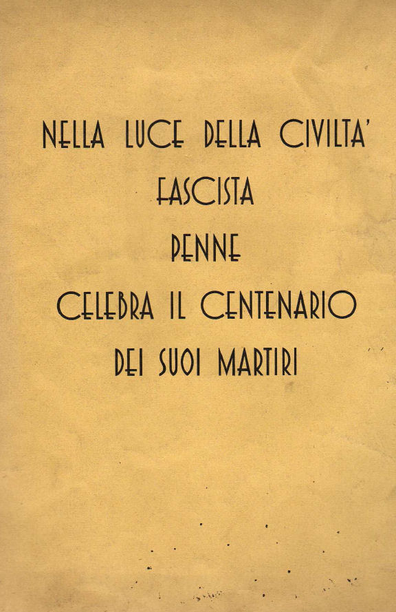 Nella luce della civiltà fascista Penne celebra il centenario dei suoi Martiri ~ Anno 1937
