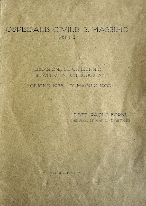 OSPEDALE CIVILE S. MASSIMO - PENNE Relazione su un biennio di attivit chirurgica - 1 Giugno 1928 - 31 dicembre 1930