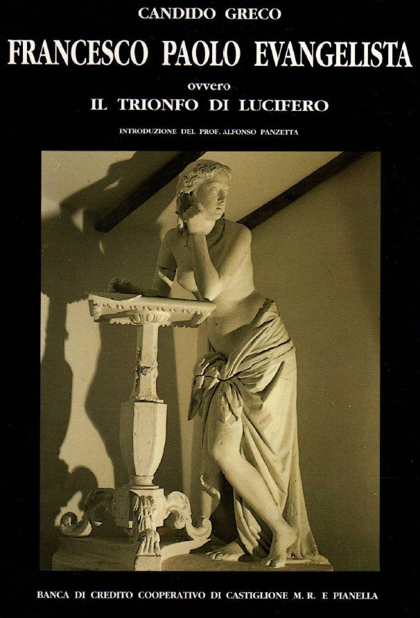 FRANCESCO PAOLO EVANGELISTA ovvero IL TRIONFO DI LUCIFERO ~ Anno 1995 FRANCESCO PAOLO EVANGELISTA ovvero IL TRIONFO DI LUCIFERO ~ Anno 1995
