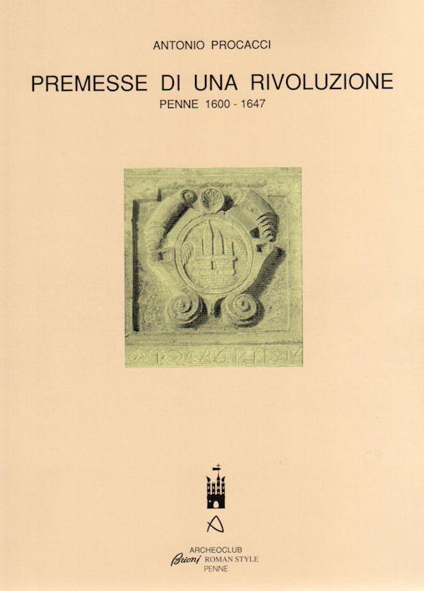 PREMESSE DI UNA RIVOLUZIONE ~ Penne 1600 - 1647