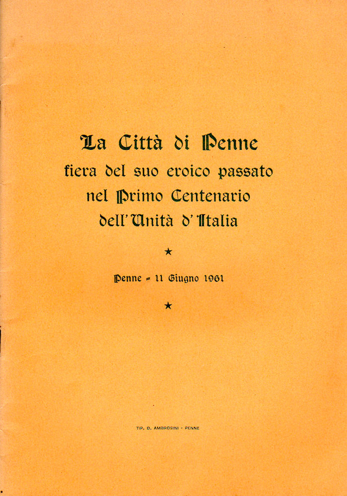 1961 - La Città di Penne fiera del suo eroico passato nel Primo Centenario dell'Unità d'Italia