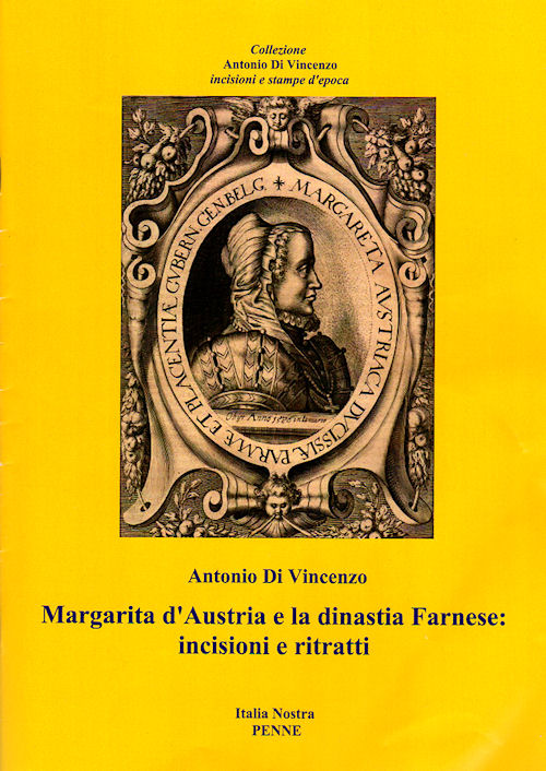 2014 - Margarita d'Austria e la dinastia Farnese: incisioni e ritratti