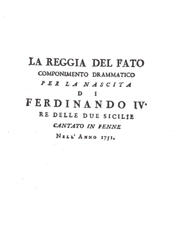 LA REGGIA DEL FATO DRAMMA ~ Anno 1751
