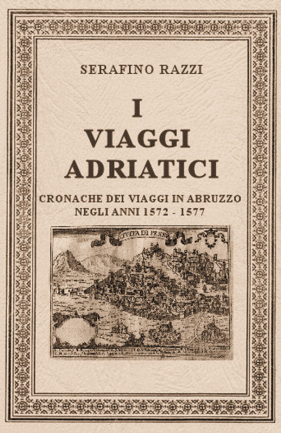 I viaggi adriatici di Serafino Razzi ~ Anno 1574-77