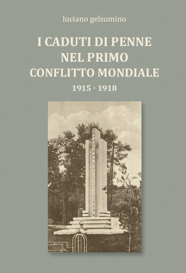 I CADUTI DI PENNE NEL PRIMO CONFLITTO MONDIALE ~ Anno 2014