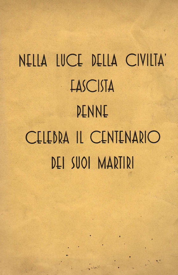 Nella luce della civilt� fascista Penne celebra il centenario dei suoi Martiri ~ Anno 1937