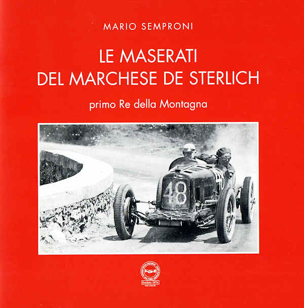 LE MASERATI DEL MARCHESE DE STERLICH  ~ Anno 2012