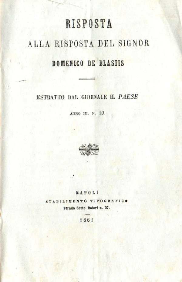 RISPOSTA ALLA RISPOSTA DEL SIGNOR DOMENICO DE BLASIIS - 1861