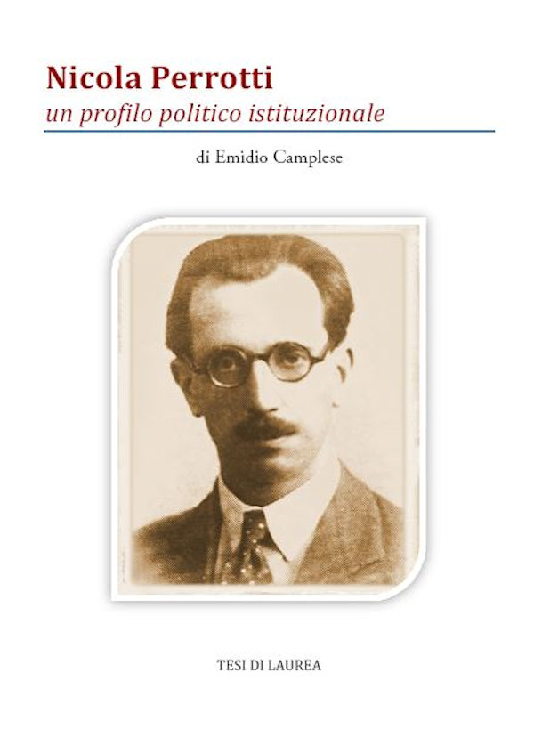 NICOLA PERROTTI ~ Un profilo politico istituzionale 